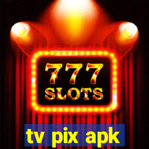 tv pix apk